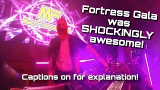 Fortress Gala was fkn AWESOME, heres some highlights from my set!