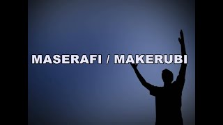 MASERAFI/MAKERUBI LYRICAL VIDEO