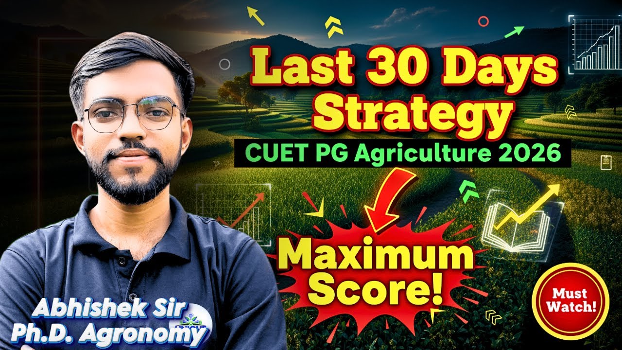 Last 30 Days: CUET PG Agriculture 2026 Strategy | Maximum Score कैसे ...