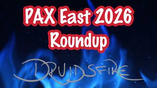 PAX East 2026 Roundup - Overview