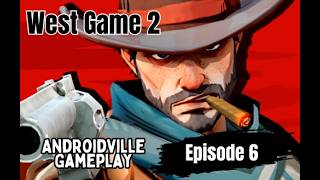 Big training day & Bounty hunting ! - West Game 2 (Android) - Gameplay - Episode 6 screenshot 4