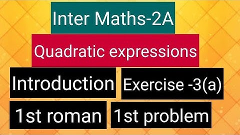 Inter Maths-2A - Quadratic expressions - Introduction, Exercise -3(a),1st roman, 1st problem