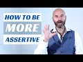 How To Be More Assertive  [Boost Confidence]