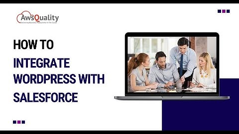 How to Integrate WordPress with Salesforce | Salesforce and WordPress Integration (2023)