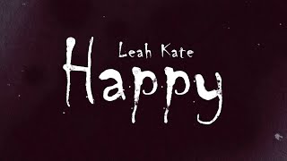 Happy - Leah Kate (Lyrics)