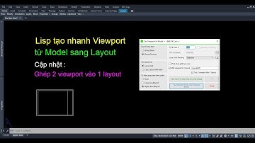 Tạo Viewport từ model sang layout - ghép 2 view vào 1 layout - VM2L