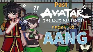Past Avatar React to AANG // Gacha React // Avatar