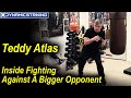 Teddy atlas  technique for inside fighting against a bigger opponent