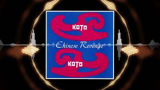 Koto - Chinese Revenge (Remastered 2022)