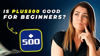 Is Plus500 Good for Beginners (2025)