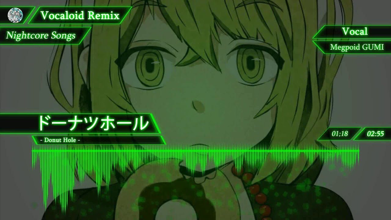 【Nightcore】Donut Hole (ドーナツホール)【VOCALOID】