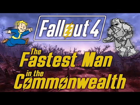 Fallout 4 - The Fastest Man in the Commonwealth