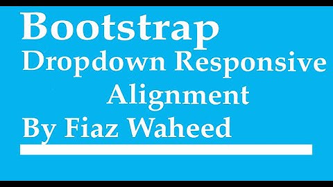 Bootstrap Dropdown Responsive Alignment, Lec-43|Bootstrap 4 tutorials for beginners in Urdu/Hindi|