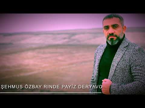 ŞEHMUS ÖZBAY(RINDE PAYİZ DERYAVO)BEKLENEN ZAZACA ŞARKI