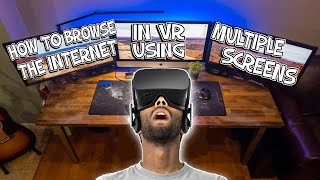 How To Browse The Internet In VR With Multiple Screens!!