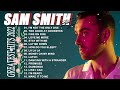 Sam Smith Best Songs Playlist New 2022 - Sam Smith Greatest Hits Full Album New 2022