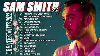 Sam Smith Best Songs Playlist New 2022 - Sam Smith Greatest Hits Full Album New 2022