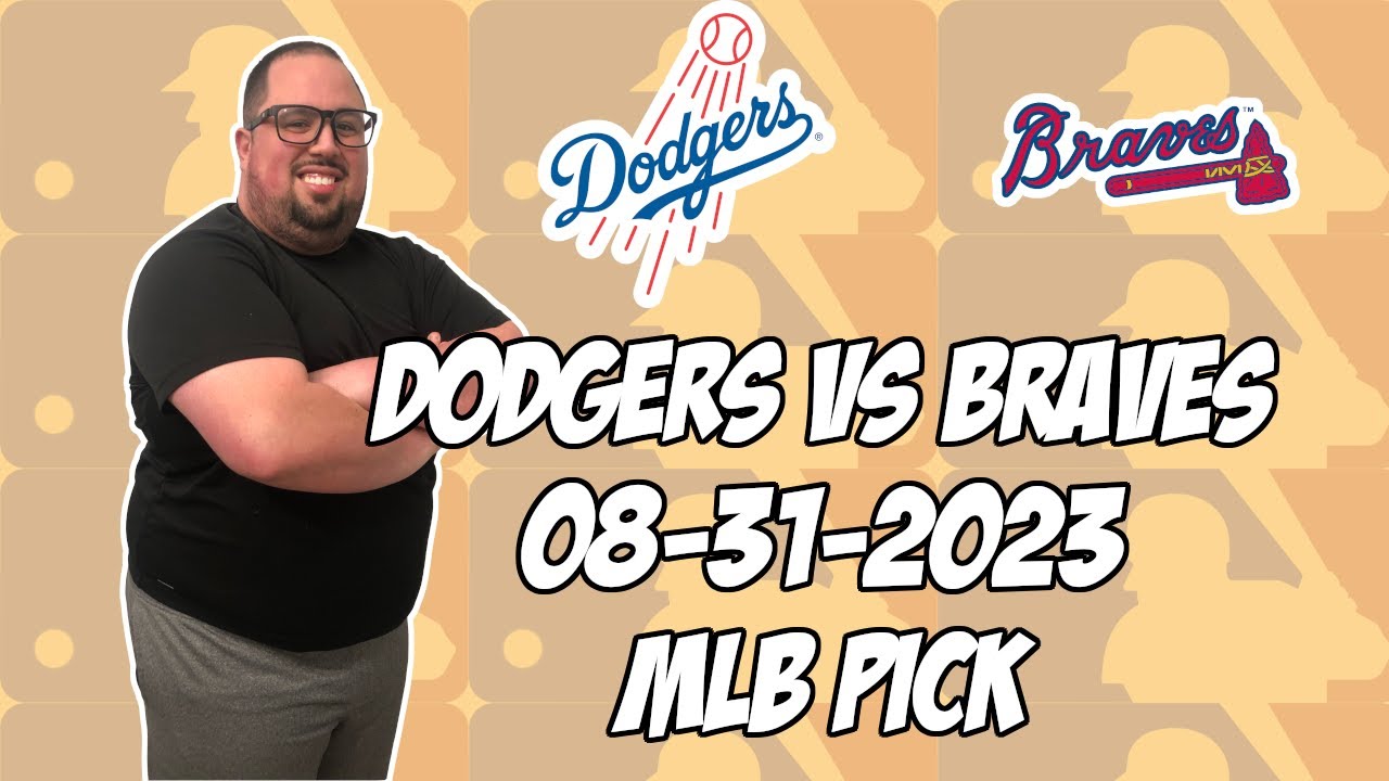 Braves vs. Dodgers Prediction, MLB Picks, Best Bets & Odds: Friday ...
