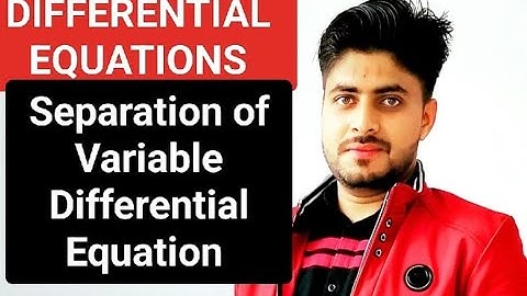 Separation of Variable Differential Equation/Variable Seperable ODE