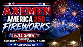 Kingsport Axmen 4th of July Fireworks 2026 | America 250 Celebration in Kingsport, TN