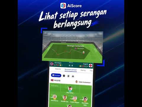 Download AiScore dan ikuti jalannya pertandingan.
