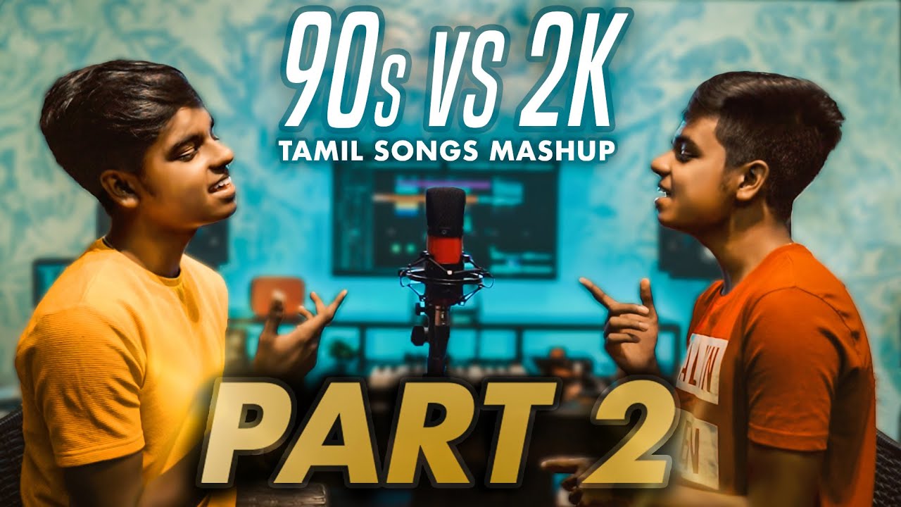 90s Vs 2K Kids Tamil Songs Mashup  PART   2  MD