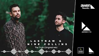 Awen Records Premiere:   Lastraw & Nine Collins - The Truth (Original Mix) Ethereal Melodic Techno