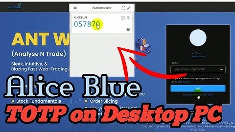 How to set totp on Desktop Pc for Alice Blue | Techy Aditya