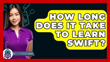 How Long Does It Take To Learn Swift? - Next LVL Programming