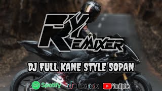 DJ KANE AKIMILAKUO STYLE SOPAN || DJ SOPAN ||RY REMIXER