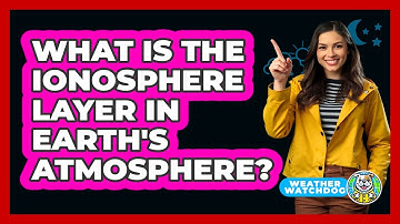What Is The Ionosphere Layer In Earth