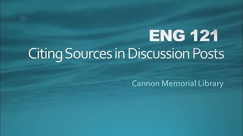 ENG 121 Citations in Discussion Post 2023