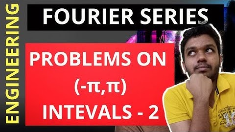 FOURIER SERIES //ENGINEERING MATHEMATICS-3//IMPORTANT PROBLEMS (-Π, Π) INTERVAL EXPANSION-2//