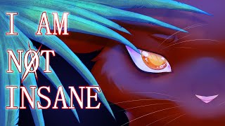 i am not insane warriors ocs !! animation meme/pmv