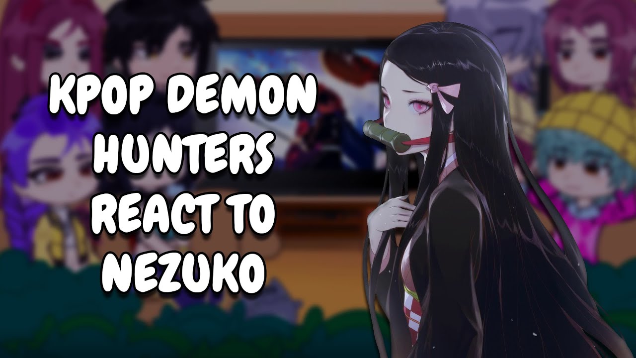 KPop Demon Hunters React To Nezuko Kamado || Gacha React