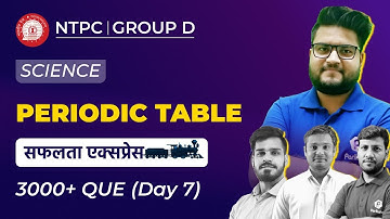 RRB NTPC CBT 2 | RRC Group D | PERIODIC TABLE | Science | 3000+ IMP Que