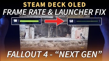 Frame Rate and Launcher fix for Fallout 4 on Steam Deck OLED!