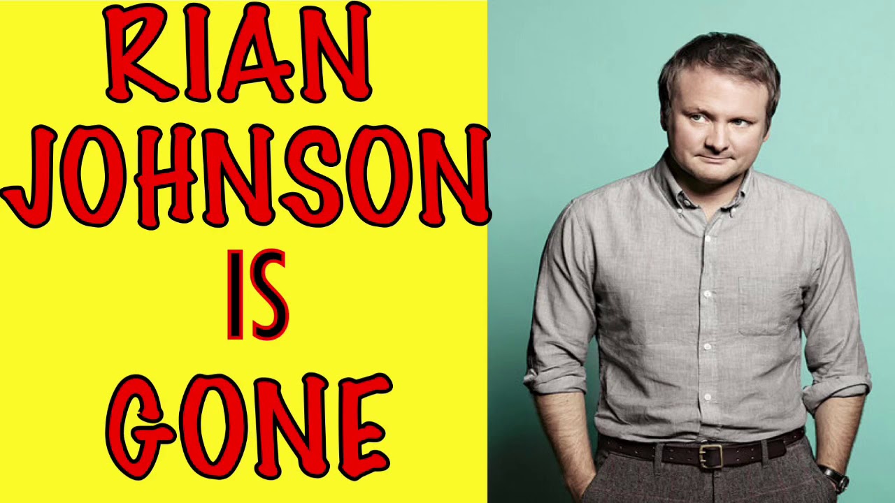 Rian Johnson Has Been Fired!!!