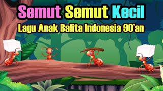 Semut Semut Kecil || Lagu Anak Balita Indonesia 90'an