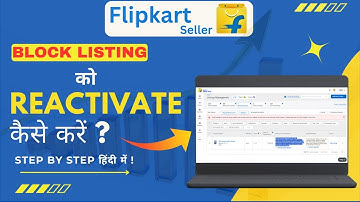 How to Unblock Listing on Flipkart | Flipkart Seller Block Listing Ko Reactivate Kaise Kare