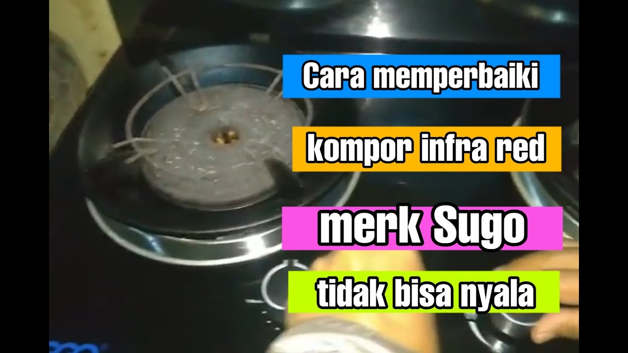 cara memperbaiki kompor bara/infra red 