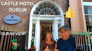 Castle Hotel Dublin, Ireland! OUR REVIEW! Plus, what's in an Irish Breakfast? (2023)
