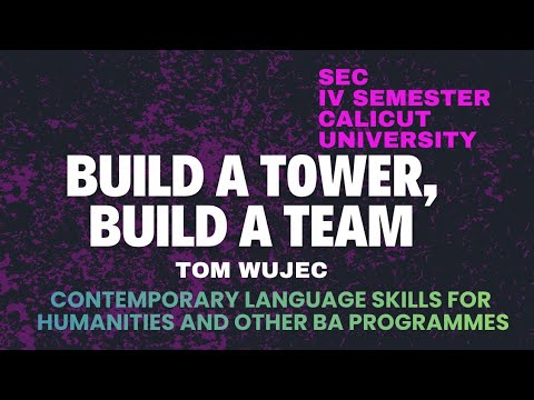 Build a Tower, Build a Team by Tom Wujec detailed explanation | SEC Fourth Sem Calicut University