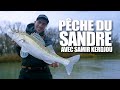 Peche du sandre avec Samir Kerdjou - Apprendre, comprendre, trouver !