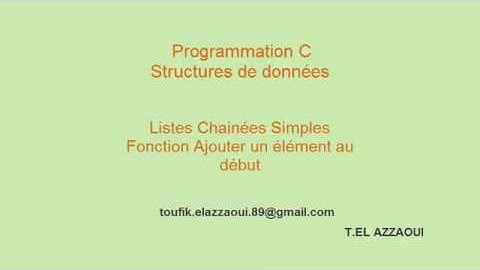 Programmation C : Listes chaînées Simples (Fonction Ajouter début)