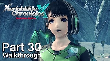 [Walkthrough Part 30] Xenoblade Chronicles X: Definitive Edition (Japanese Voice)