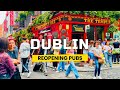 DUBLIN CITY CENTRE IRELAND 4k Walking Tour 2021