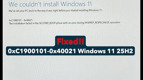 How to fix 0xC1900101-0x40021 error when upgrading to Windows 11 25H2