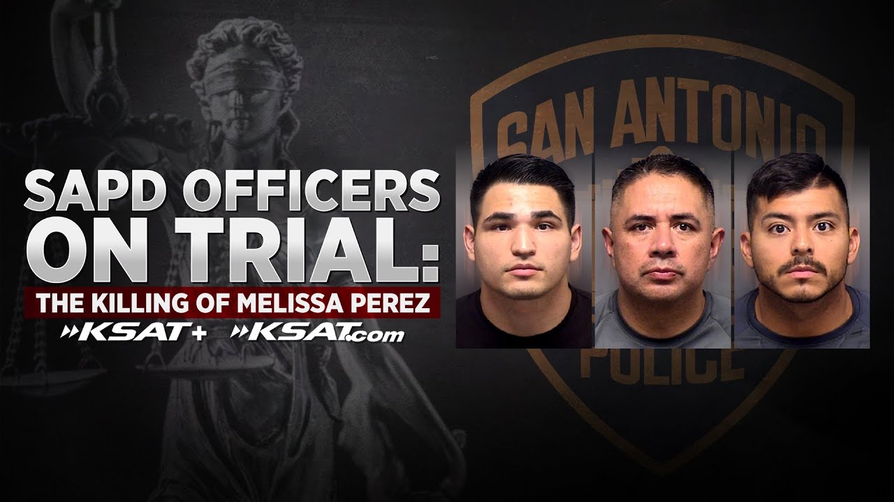 WATCH LIVE SAPD Officers On Trial The Killing Of Melissa Perez