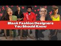 The Black Fashion Designers You Should Know In 2020 ( Pyer Moss, Hanifa , Laquan Smith & more!)